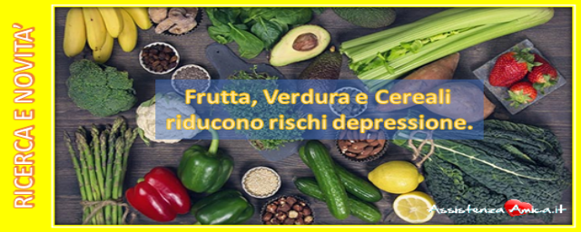 Alimentazione: studio, frutta, verdura e cereali riducono rischi depressione.