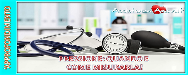 Quando e come misurare la pressione!