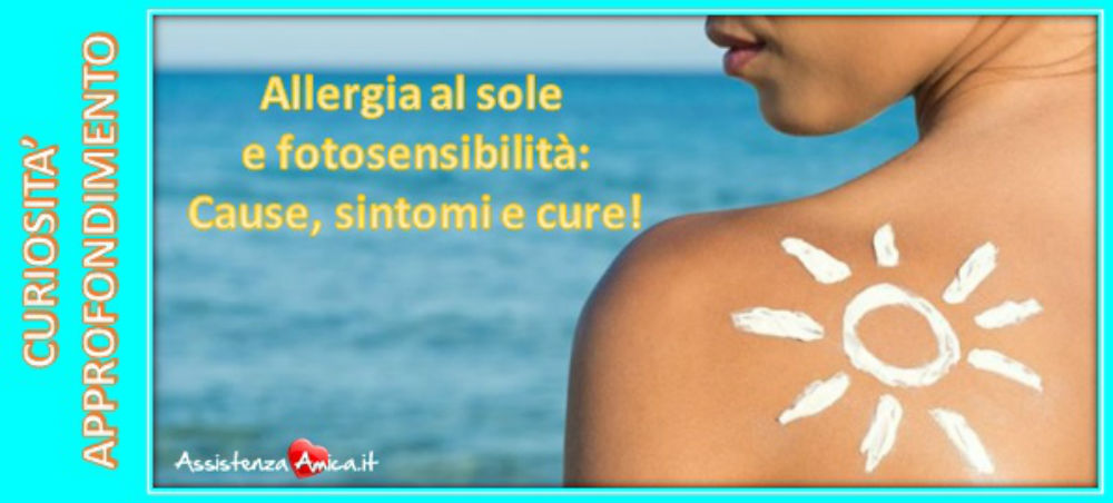 Allergia al sole e fotosensibilità: sintomi e cura!